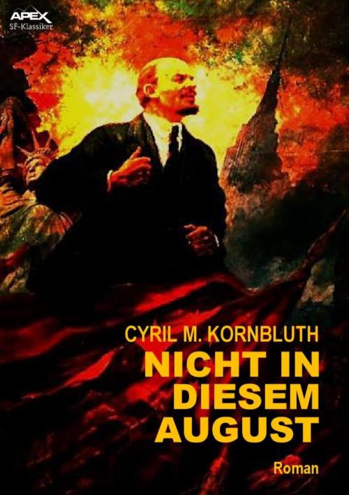 Cover of the book NICHT IN DIESEM AUGUST by Cyril M. Kornbluth, BookRix