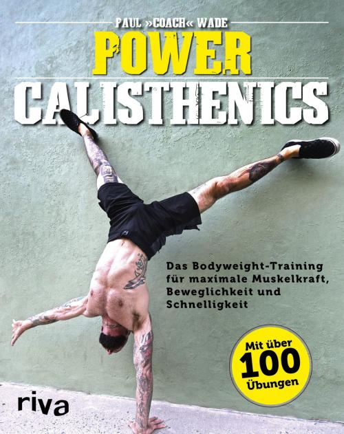 Cover of the book Power Calisthenics by Paul Wade, riva Verlag