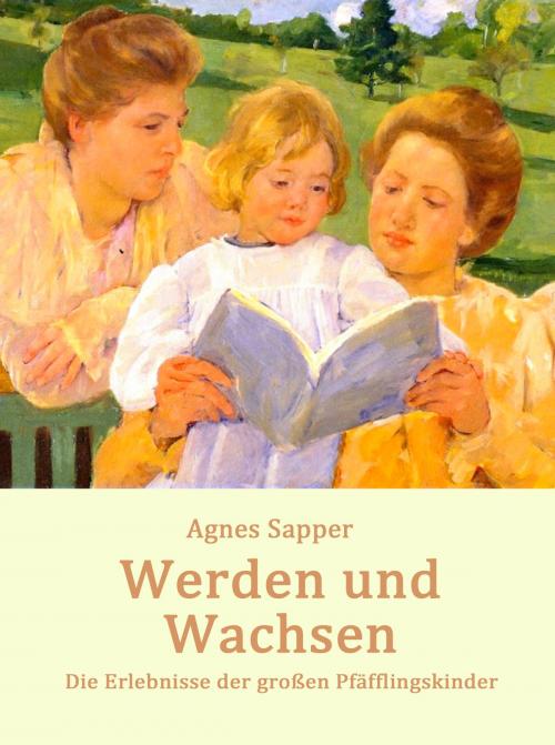 Cover of the book Werden und Wachsen by Agnes Sapper, Books on Demand