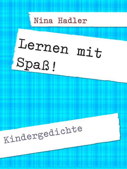 Cover of the book Lernen mit Spaß! by Nina Hadler, Books on Demand