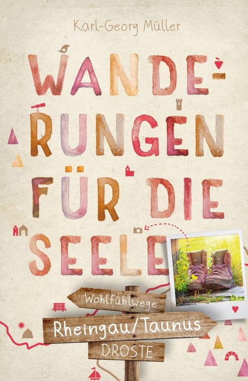 Cover of the book Rheingau/Taunus. Wanderungen für die Seele by Karl-Georg Müller, Droste Verlag