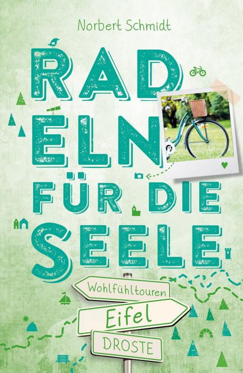 Cover of the book Eifel. Radeln für die Seele by Norbert Schmidt, Droste Verlag