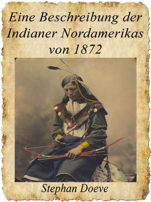 Cover of the book Eine Beschreibung der Indianer Nordamerikas von 1872 by Stephan Doeve, BoD E-Short
