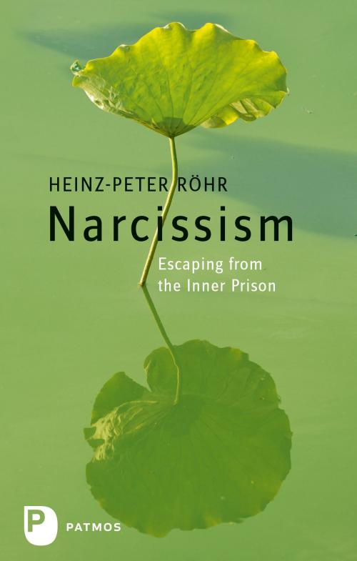 Cover of the book Narcissism by Heinz-Peter Röhr, Patmos Verlag