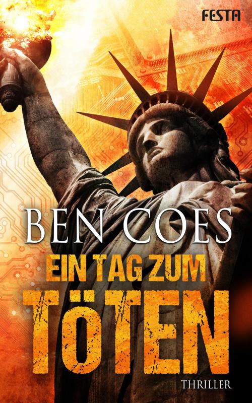 Cover of the book Ein Tag zum Töten by Ben Coes, Festa Verlag