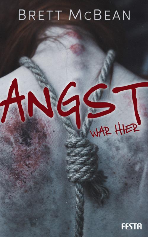 Cover of the book Angst war hier by Brett McBean, Festa Verlag