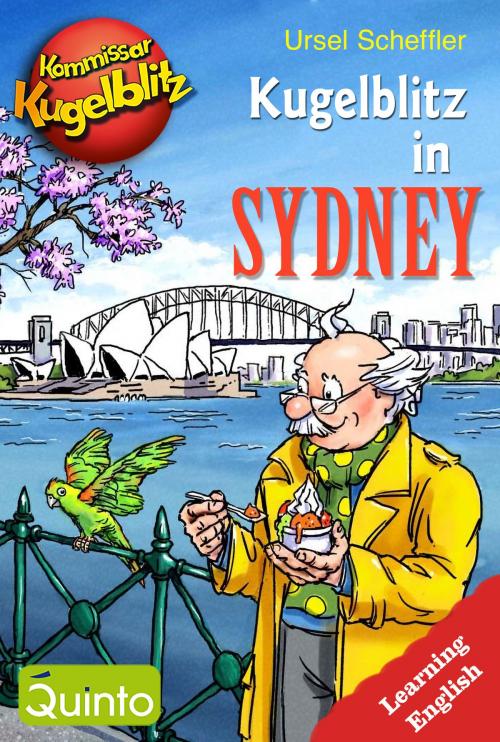 Cover of the book Kommissar Kugelblitz - Kugelblitz in Sydney by Ursel Scheffler, Quinto
