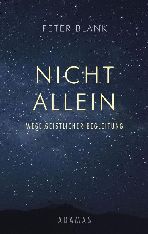 Cover of the book Nicht allein by Peter Blank, Ignaz Brosa, Adamas Verlag