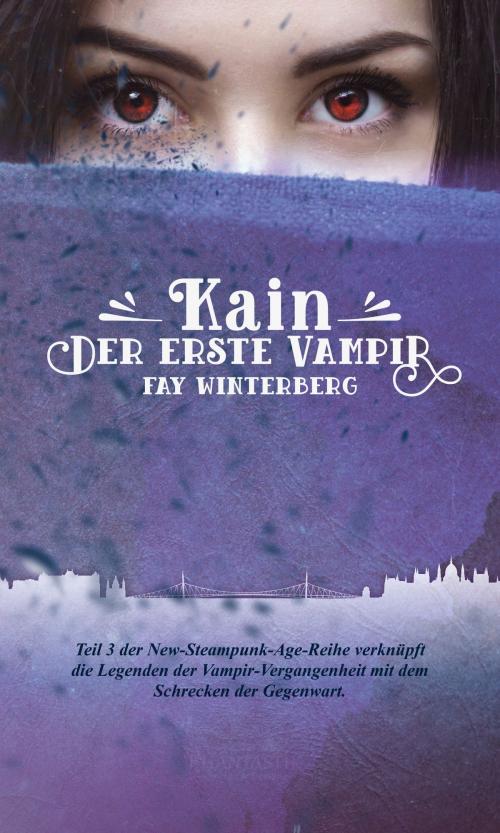 Cover of the book Kain - Der erste Vampir by Fay Winterberg, Art Skript Phantastik Verlag