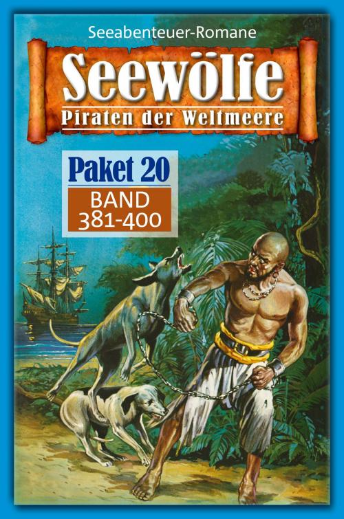 Cover of the book Seewölfe Paket 20 by Roy Palmer, Frank Moorfield, Burt Frederick, Fred McMason, Davis J.Harbord, Pabel eBooks