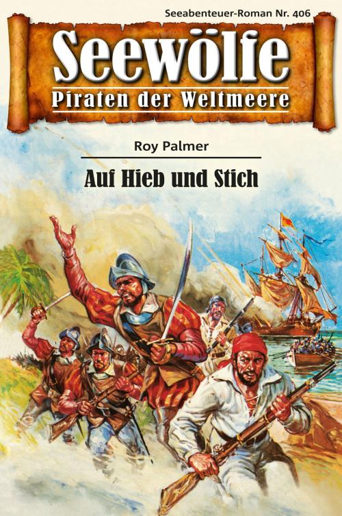 Cover of the book Seewölfe - Piraten der Weltmeere 406 by Roy Palmer, Pabel eBooks