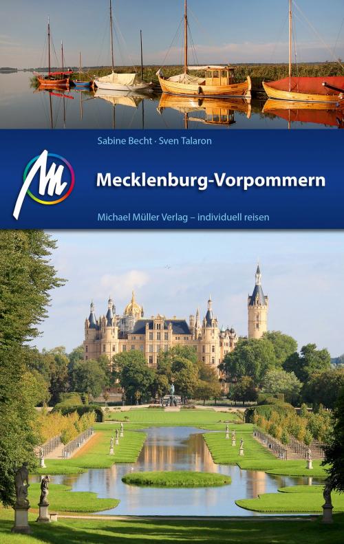 Cover of the book Mecklenburg-Vorpommern Reiseführer Michael Müller Verlag by Sabine Becht, Sven Talaron, Michael Müller Verlag