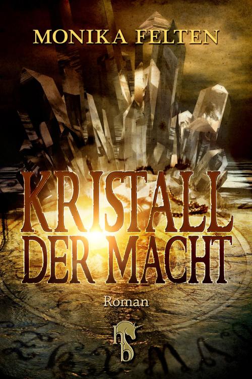 Cover of the book Kristall der Macht by Monika Felten, hockebooks