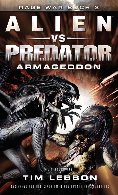 Cover of the book ALIEN VS PREDATOR: ARMAGEDDON by Tim Lebbon, Luzifer-Verlag