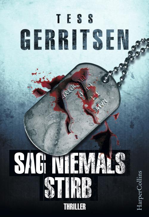 Cover of the book Sag niemals stirb by Tess Gerritsen, HarperCollins