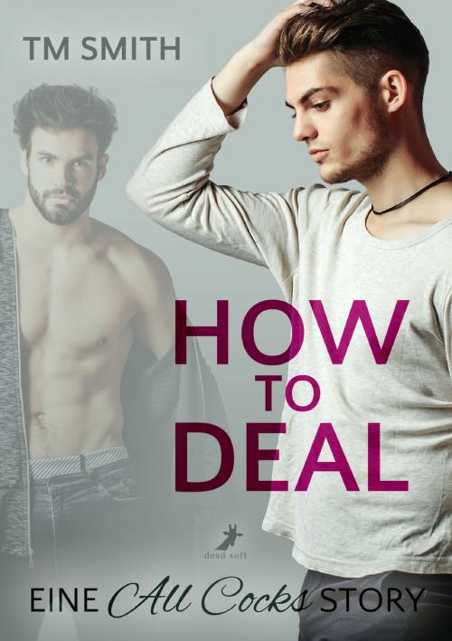 Cover of the book How to Deal by TM Smith, dead soft verlag