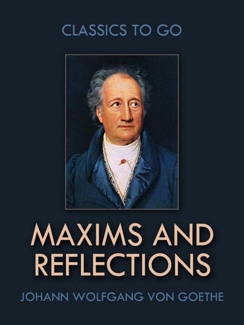 Cover of the book Maxims and Reflections by Johann Wolfgang von Goethe, Otbebookpublishing