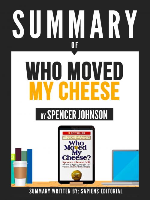 Cover of the book Summary Of "Who Moved My Cheese? - By Spencer Johnson" by Sapiens Editorial, Sapiens Editorial