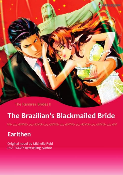 Cover of the book THE BRAZILIAN'S BLACKMAILED BRIDE by EARITHEN, Harlequin / SB Creative Corp.