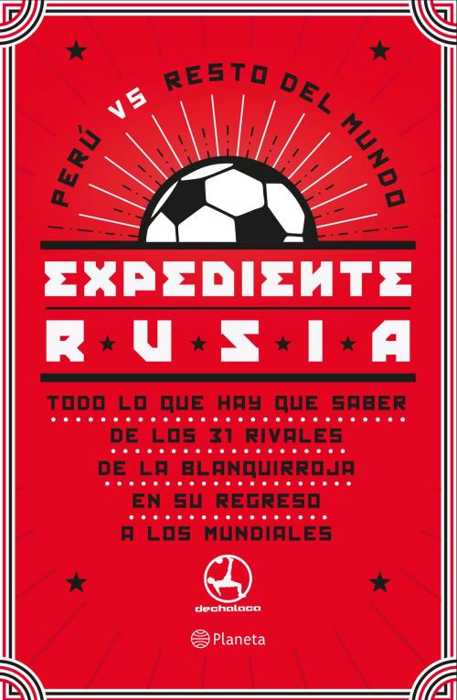 Cover of the book Expediente Rusia by Roberto Castro, Grupo Planeta - Perú