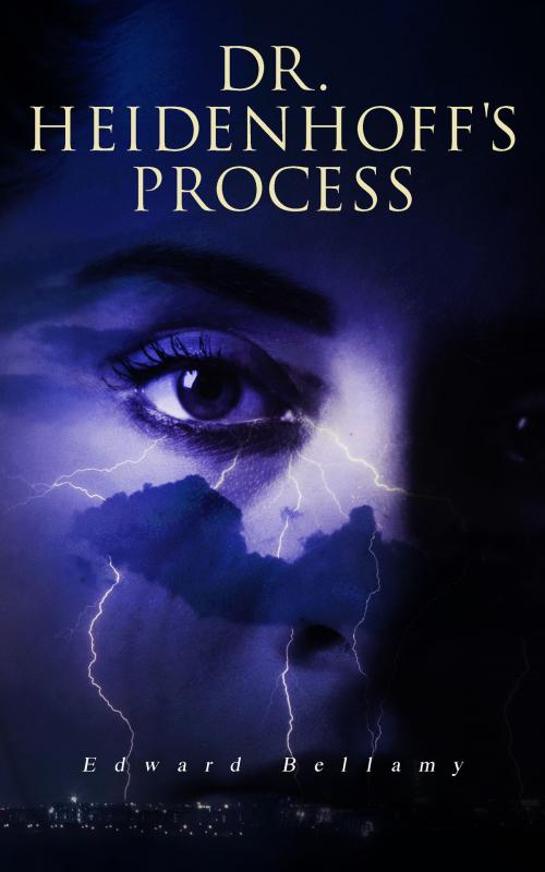 Cover of the book Dr. Heidenhoff's Process by Edward Bellamy, e-artnow