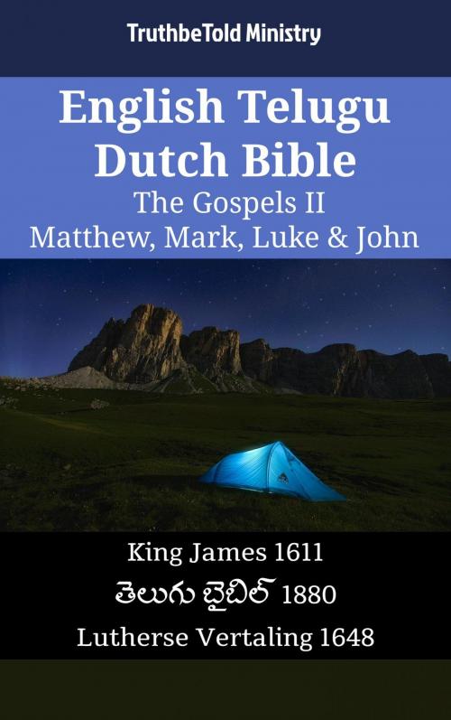 Cover of the book English Telugu Dutch Bible - The Gospels II - Matthew, Mark, Luke & John by TruthBeTold Ministry, TruthBeTold Ministry
