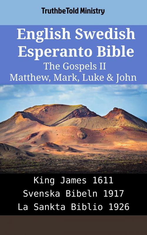 Cover of the book English Swedish Esperanto Bible - The Gospels II - Matthew, Mark, Luke & John by TruthBeTold Ministry, TruthBeTold Ministry