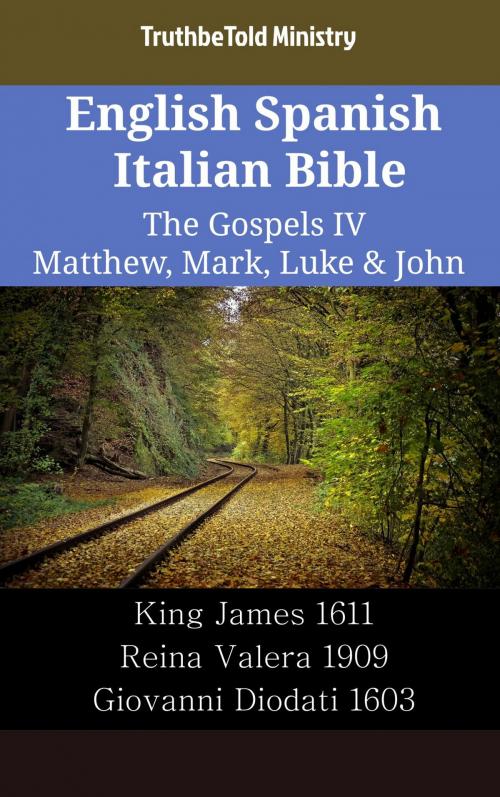 Cover of the book English Spanish Italian Bible - The Gospels IV - Matthew, Mark, Luke & John by TruthBeTold Ministry, TruthBeTold Ministry