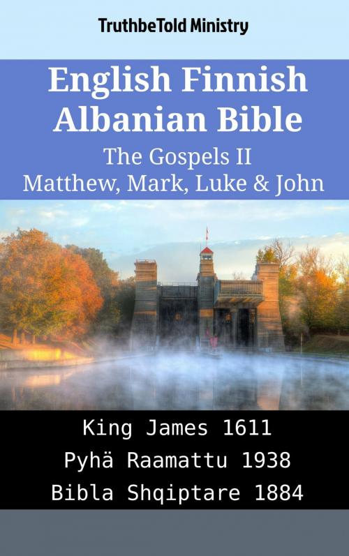 Cover of the book English Finnish Albanian Bible - The Gospels II - Matthew, Mark, Luke & John by TruthBeTold Ministry, TruthBeTold Ministry