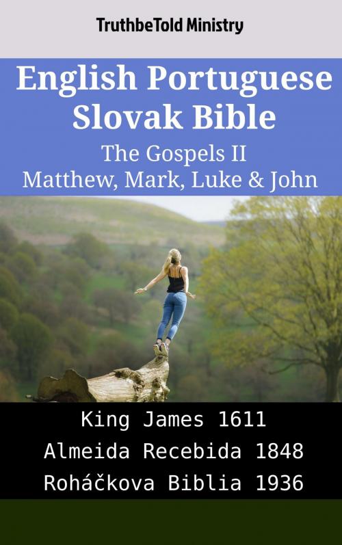 Cover of the book English Portuguese Slovak Bible - The Gospels II - Matthew, Mark, Luke & John by TruthBeTold Ministry, TruthBeTold Ministry