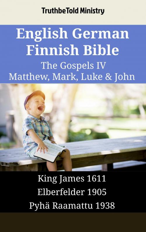 Cover of the book English German Finnish Bible - The Gospels IV - Matthew, Mark, Luke & John by TruthBeTold Ministry, TruthBeTold Ministry