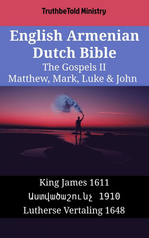 Cover of the book English Armenian Dutch Bible - The Gospels II - Matthew, Mark, Luke & John by TruthBeTold Ministry, TruthBeTold Ministry