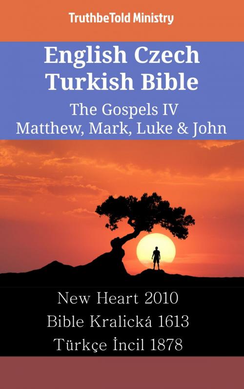 Cover of the book English Czech Turkish Bible - The Gospels IV - Matthew, Mark, Luke & John by TruthBeTold Ministry, TruthBeTold Ministry
