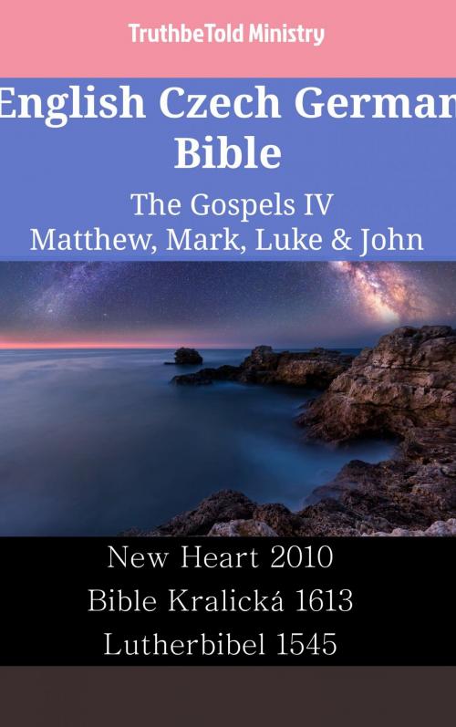 Cover of the book English Czech German Bible - The Gospels IV - Matthew, Mark, Luke & John by TruthBeTold Ministry, TruthBeTold Ministry