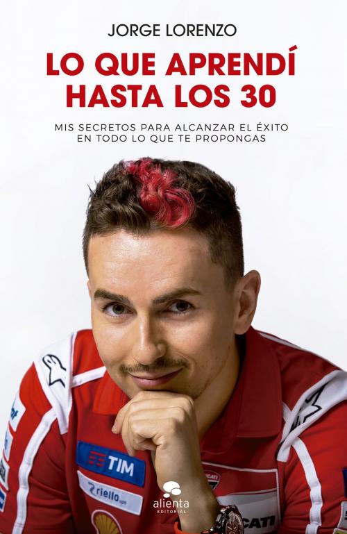 Cover of the book Lo que aprendí hasta los 30 by Jorge Lorenzo Guerrero, Grupo Planeta