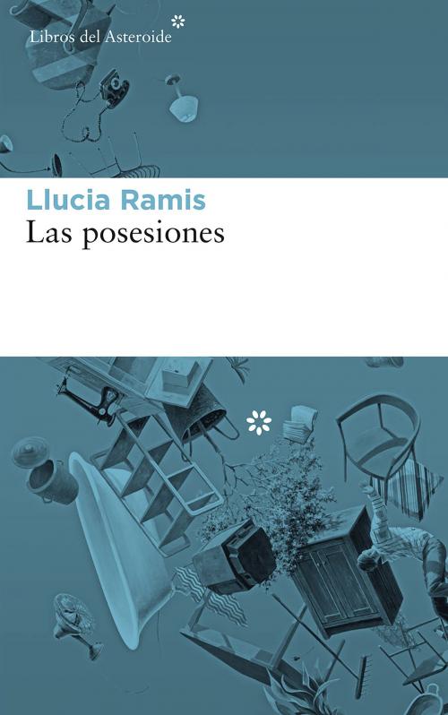 Cover of the book Las posesiones by Llucia Ramis, Libros del Asteroide