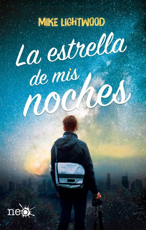 Cover of the book La estrella de mis noches by Mike Lightwood, Plataforma Neo