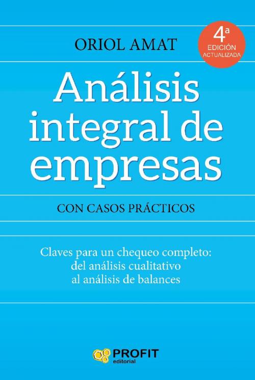 Cover of the book Análisis Integral de Empresas NE. by Oriol Amat Salas, Profit Editorial