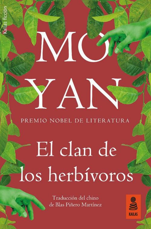 Cover of the book El clan de los herbívoros by Mo Yan, Blas Piñero Martínez, Kailas Editorial