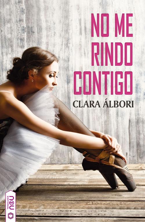 Cover of the book No me rindo contigo by Clara Álbori, Nowevolution