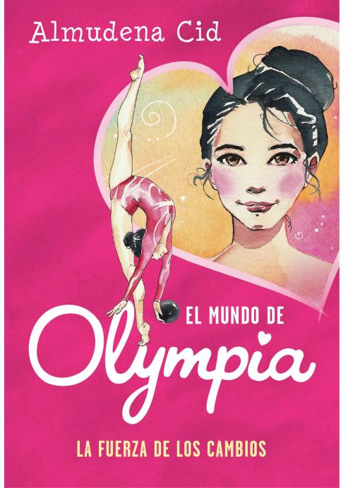 Cover of the book La fuerza de los cambios (El mundo de Olympia 1) by Almudena Cid, Penguin Random House Grupo Editorial España