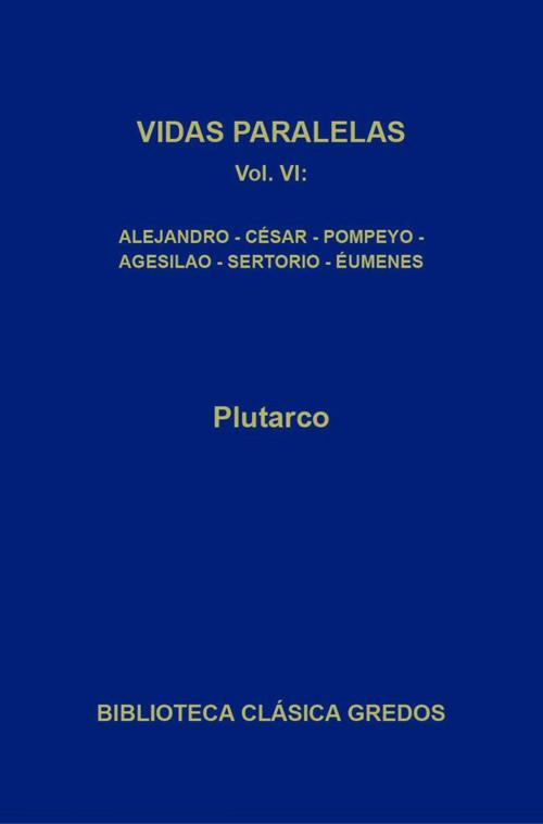 Cover of the book Vidas paralelas VI by Plutarco, Gredos