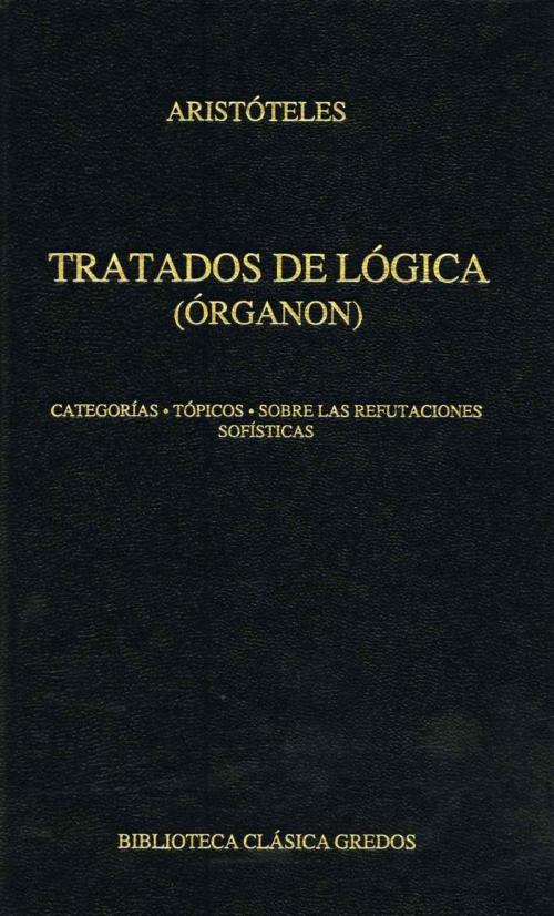 Cover of the book Tratados de lógica (Órganon) I by Aristóteles, Gredos
