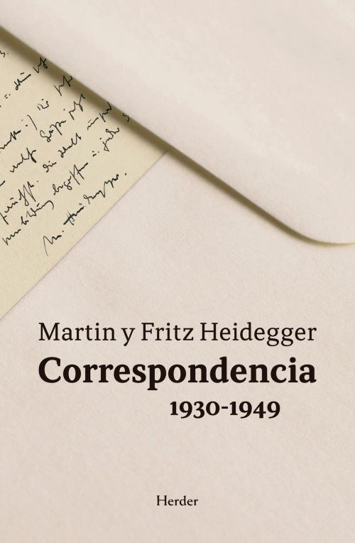 Cover of the book Correspondencia 1930-1949 by Martin Heidegger, Fritz Heidegger, Herder Editorial