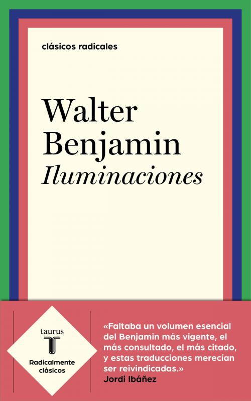 Cover of the book Iluminaciones by Walter Benjamin, Penguin Random House Grupo Editorial España