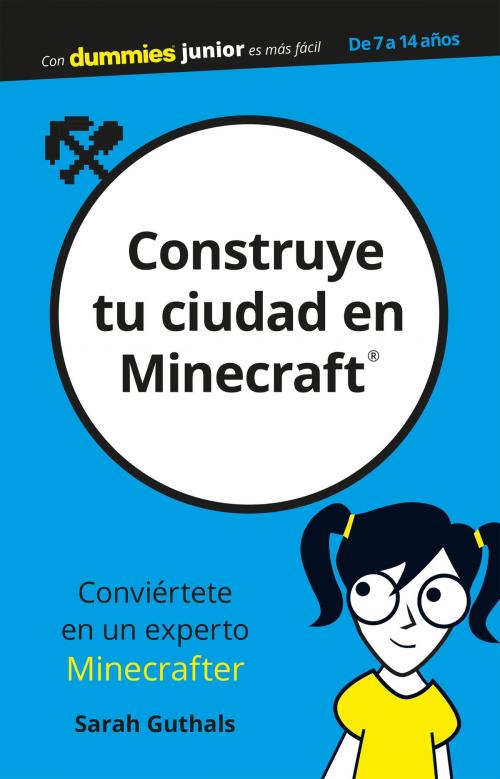 Cover of the book Construye tu ciudad en Minecraft by Sarah Guthals, Grupo Planeta