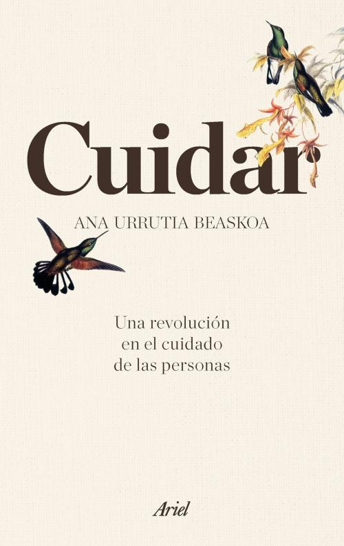Cover of the book Cuidar by Ana Urrutia Beaskoa, Grupo Planeta