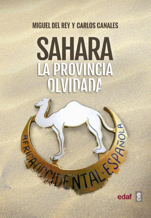 Cover of the book Sahara by Carlos Canales Torres, Miguel del Rey, Edaf