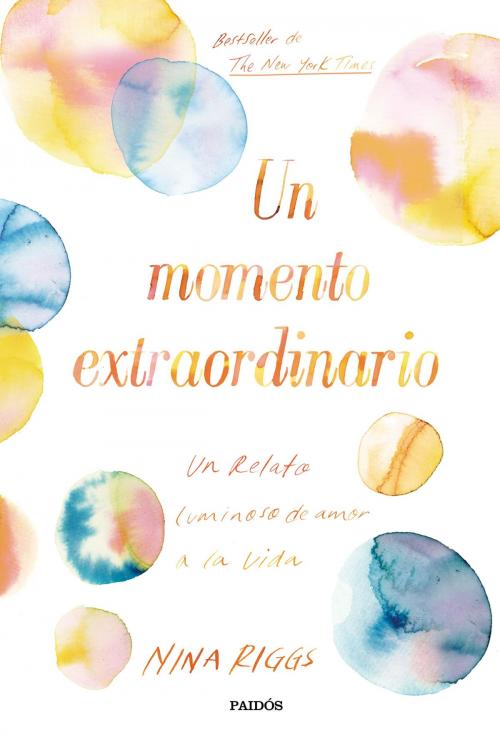 Cover of the book Un momento extraordinario by Nina Riggs, Grupo Planeta
