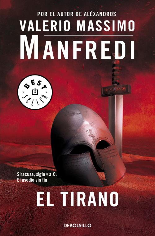 Cover of the book El tirano by Valerio Massimo Manfredi, Penguin Random House Grupo Editorial España
